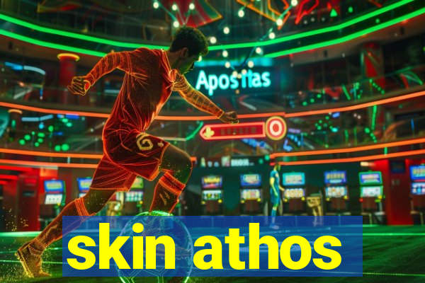 skin athos